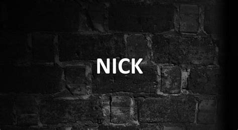 que es un nick|El significado y concepto de nick: ¿Qué representa。